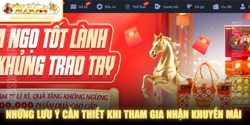 Những lưu ý cần thiết khi tham gia nhận khuyến mãi XOSO66