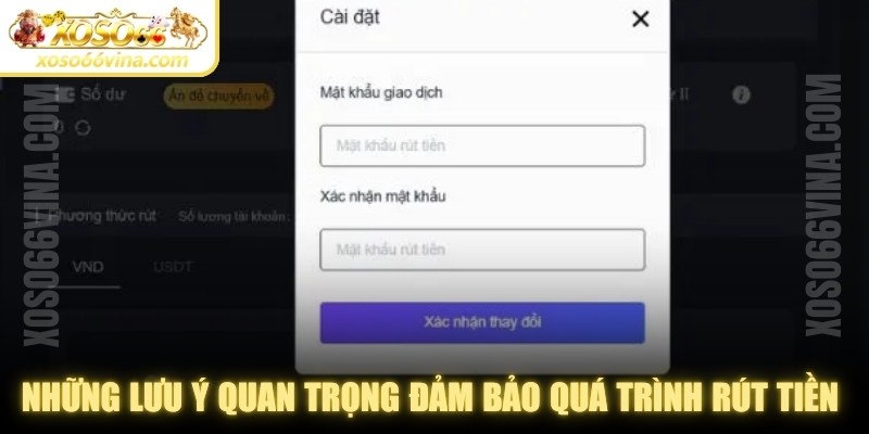 Những lưu ý quan trọng đảm bảo quá trình rút tiền tại XOSO66 suôn sẻ