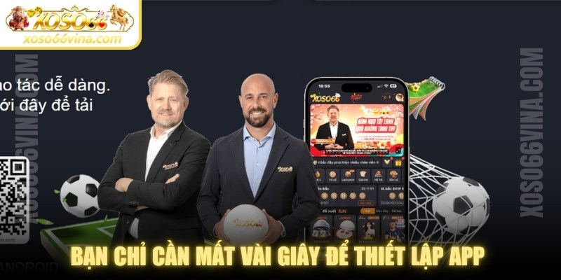 Bạn chỉ cần mất vài giây để thiết lập app trên cả hai dòng máy